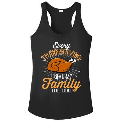 Every Thanksgiving I Give My Family The Bird Funny Turkey Ladies PosiCharge Competitor Racerback Tank