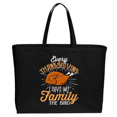 Every Thanksgiving I Give My Family The Bird Funny Turkey Cotton Canvas Jumbo Tote