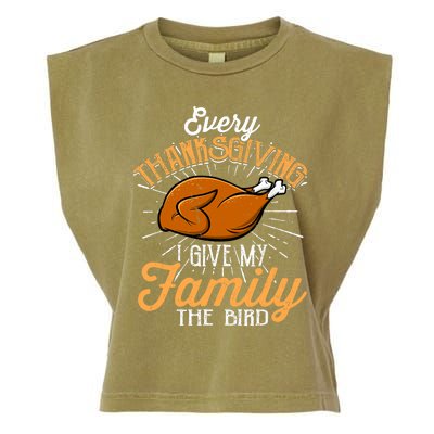 Every Thanksgiving I Give My Family The Bird Funny Turkey Garment-Dyed Women's Muscle Tee