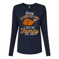 Every Thanksgiving I Give My Family The Bird Funny Turkey Womens Cotton Relaxed Long Sleeve T-Shirt