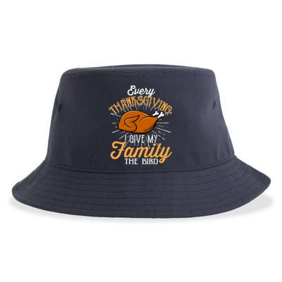 Every Thanksgiving I Give My Family The Bird Funny Turkey Sustainable Bucket Hat