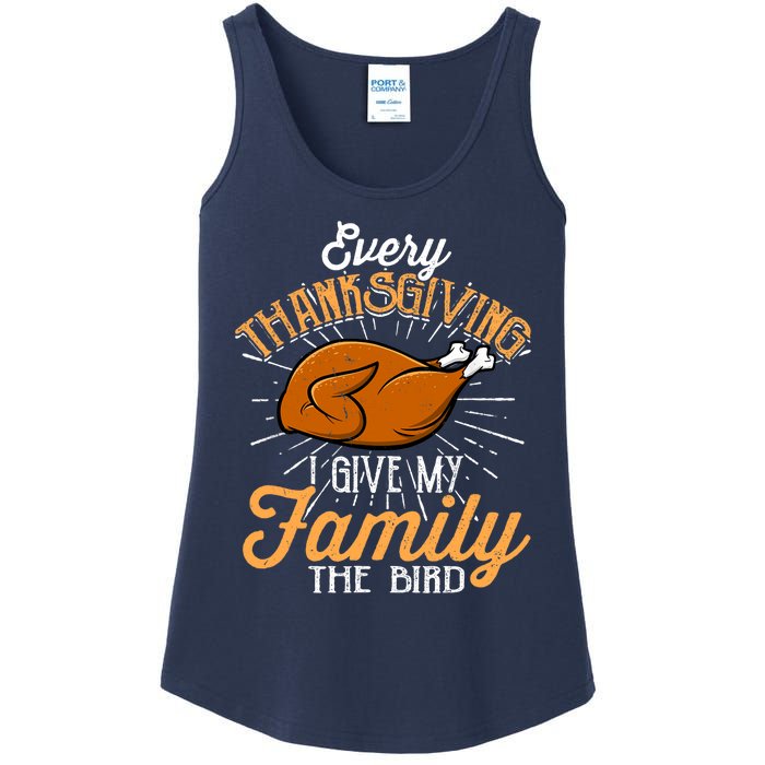 Every Thanksgiving I Give My Family The Bird Funny Turkey Ladies Essential Tank