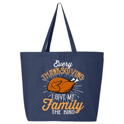 Every Thanksgiving I Give My Family The Bird Funny Turkey 25L Jumbo Tote