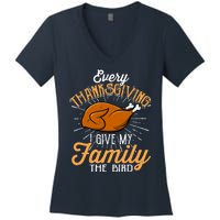 Every Thanksgiving I Give My Family The Bird Funny Turkey Women's V-Neck T-Shirt