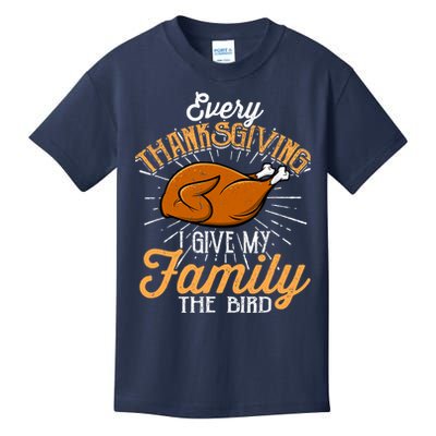 Every Thanksgiving I Give My Family The Bird Funny Turkey Kids T-Shirt
