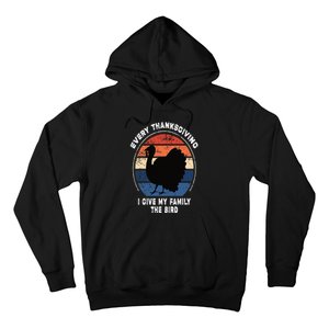 Every Thanksgiving I Give My Family The Bird Funny Hoodie