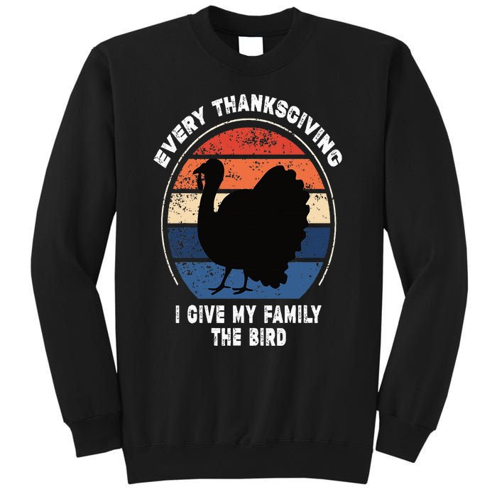 Every Thanksgiving I Give My Family The Bird Funny Sweatshirt