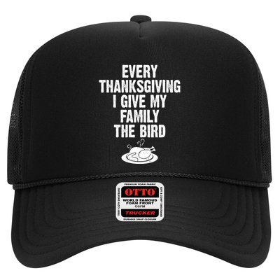 Every Thanksgiving I Give My Family The Bird Trucker Hat