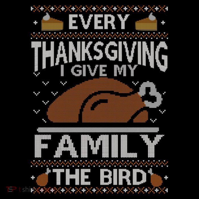 Every Thanksgiving I Give My Family The Bird Ugly Thankful Gift Sustainable Bucket Hat