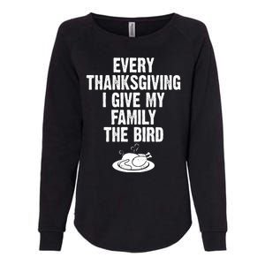 Every Thanksgiving I Give My Family The Bird Womens California Wash Sweatshirt