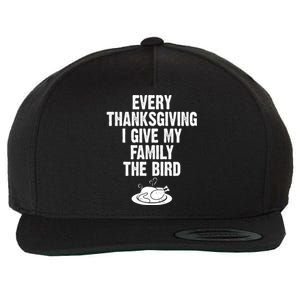 Every Thanksgiving I Give My Family The Bird Wool Snapback Cap