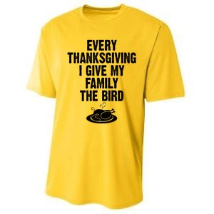 Every Thanksgiving I Give My Family The Bird Performance Sprint T-Shirt