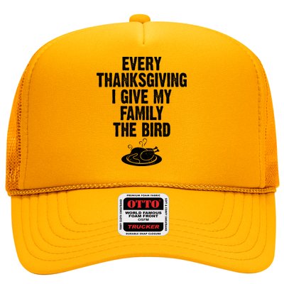 Every Thanksgiving I Give My Family The Bird Trucker Hat