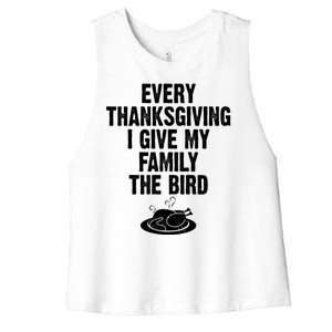 Every Thanksgiving I Give My Family The Bird Women's Racerback Cropped Tank