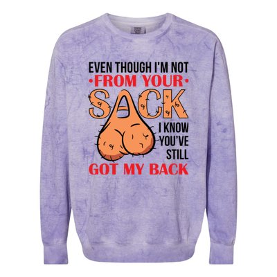 Even Though I Am Not From Your Sack Funny Step Father Colorblast Crewneck Sweatshirt