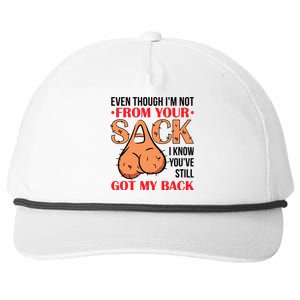 Even Though I Am Not From Your Sack Funny Step Father Snapback Five-Panel Rope Hat