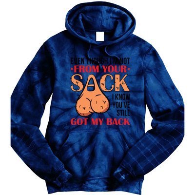 Even Though I Am Not From Your Sack Funny Step Father Tie Dye Hoodie