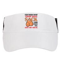 Even Though I Am Not From Your Sack Funny Step Father Adult Drive Performance Visor