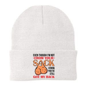 Even Though I Am Not From Your Sack Funny Step Father Knit Cap Winter Beanie