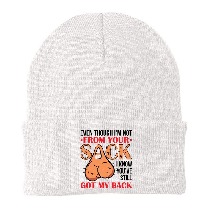 Even Though I Am Not From Your Sack Funny Step Father Knit Cap Winter Beanie