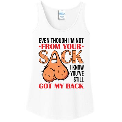 Even Though I Am Not From Your Sack Funny Step Father Ladies Essential Tank