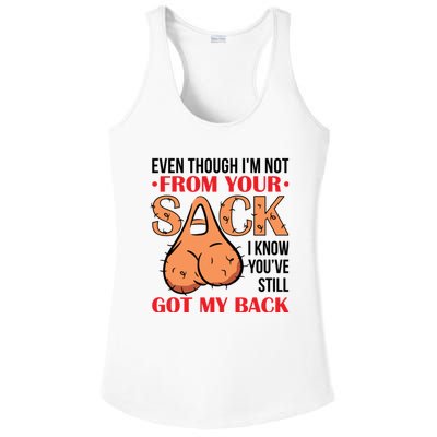 Even Though I Am Not From Your Sack Funny Step Father Ladies PosiCharge Competitor Racerback Tank