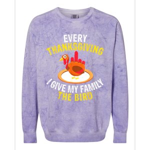 Every Thanksgiving I Give My Family The Bird A Funny Turkey Colorblast Crewneck Sweatshirt