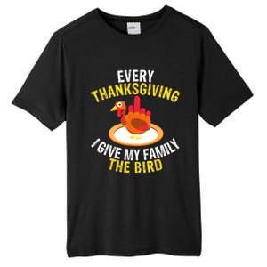 Every Thanksgiving I Give My Family The Bird A Funny Turkey Tall Fusion ChromaSoft Performance T-Shirt