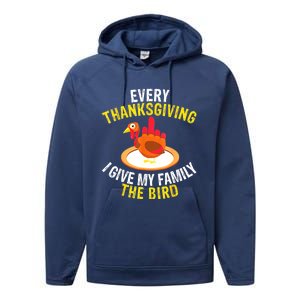 Every Thanksgiving I Give My Family The Bird A Funny Turkey Performance Fleece Hoodie