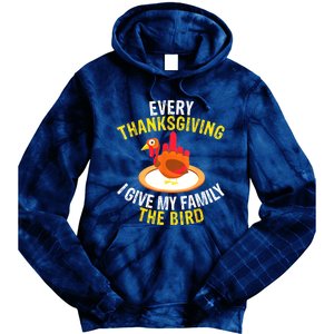 Every Thanksgiving I Give My Family The Bird A Funny Turkey Tie Dye Hoodie