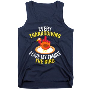 Every Thanksgiving I Give My Family The Bird A Funny Turkey Tank Top