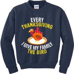 Every Thanksgiving I Give My Family The Bird A Funny Turkey Kids Sweatshirt