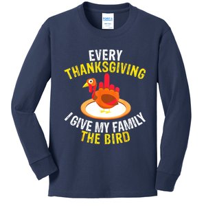 Every Thanksgiving I Give My Family The Bird A Funny Turkey Kids Long Sleeve Shirt