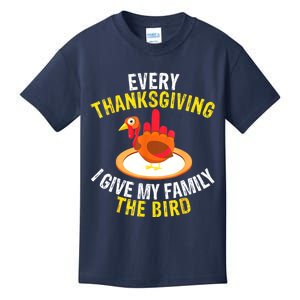 Every Thanksgiving I Give My Family The Bird A Funny Turkey Kids T-Shirt