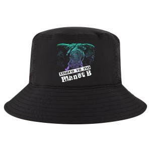 Elephant: There Is No Planet B Gift Climate Change Is Real! Funny Gift Cool Comfort Performance Bucket Hat