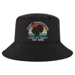 Every Thanksgiving I Give My Family The Bird Funny Cool Comfort Performance Bucket Hat