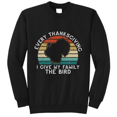 Every Thanksgiving I Give My Family The Bird Funny Sweatshirt