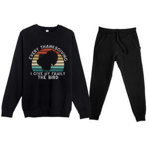 Every Thanksgiving I Give My Family The Bird Funny Premium Crewneck Sweatsuit Set