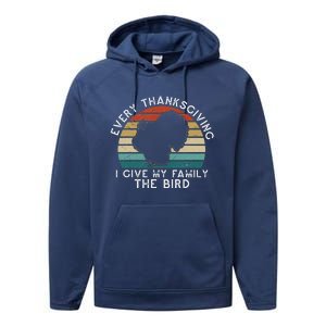 Every Thanksgiving I Give My Family The Bird Funny Performance Fleece Hoodie