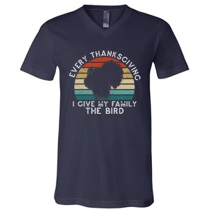 Every Thanksgiving I Give My Family The Bird Funny V-Neck T-Shirt