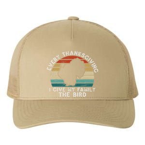 Every Thanksgiving I Give My Family The Bird Funny Yupoong Adult 5-Panel Trucker Hat