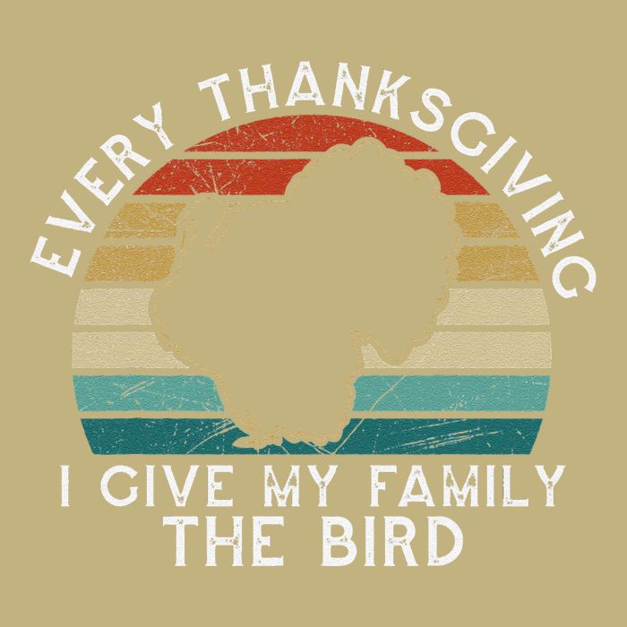 Every Thanksgiving I Give My Family The Bird Funny Sustainable Beanie