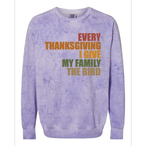 Every Thanksgiving I Give My Family The Bird Colorblast Crewneck Sweatshirt