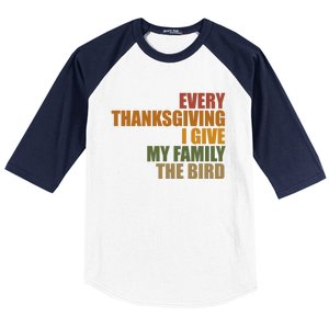 Every Thanksgiving I Give My Family The Bird Baseball Sleeve Shirt