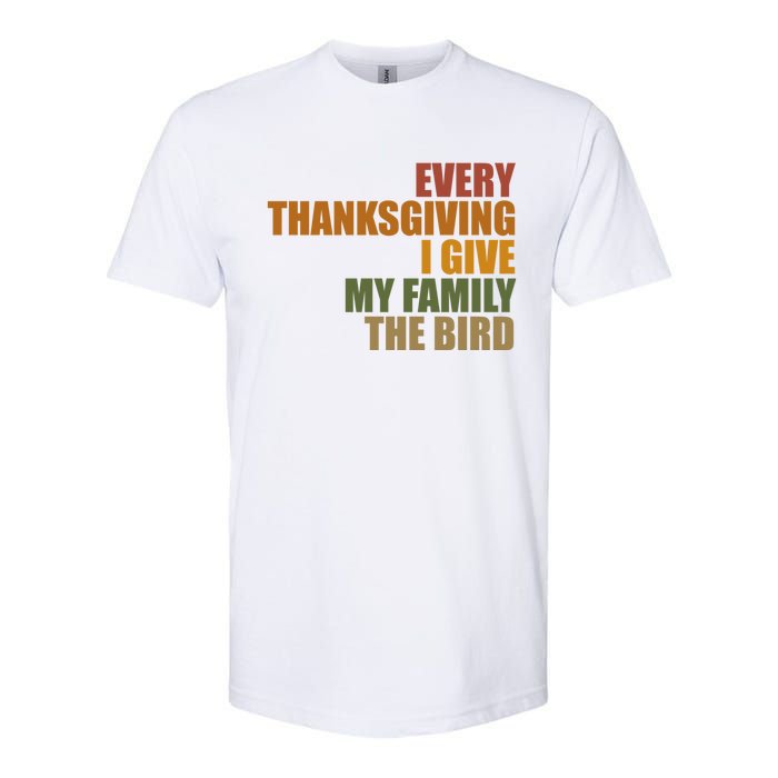 Every Thanksgiving I Give My Family The Bird Softstyle CVC T-Shirt