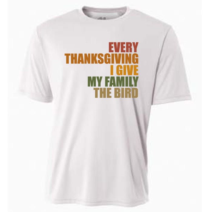 Every Thanksgiving I Give My Family The Bird Cooling Performance Crew T-Shirt