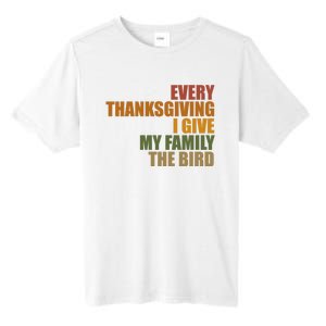 Every Thanksgiving I Give My Family The Bird Tall Fusion ChromaSoft Performance T-Shirt