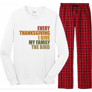 Every Thanksgiving I Give My Family The Bird Long Sleeve Pajama Set