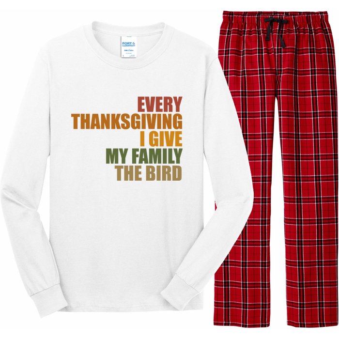 Every Thanksgiving I Give My Family The Bird Long Sleeve Pajama Set