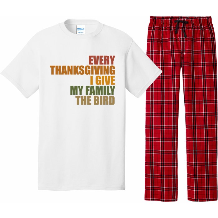 Every Thanksgiving I Give My Family The Bird Pajama Set